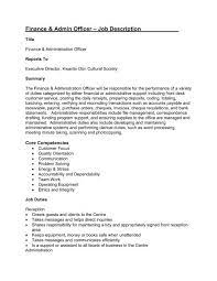 The admin has to take overview and control of the hiring, inventories, stocks, and all other non specific activities. Finance Admin Officer Job Description
