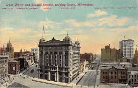 West Water And Second Streets Looking South Milwaukee Wi Milwaukee Wisconsin South Milwaukee Milwaukee