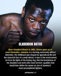 Simon 'Mantequilla' Brown rose from humble beginnings in Clarendon to  become one of the most respected fighters of his generation. Brown captured  the IBF Welterweight and WBC Light-Middleweight titles, becoming only the