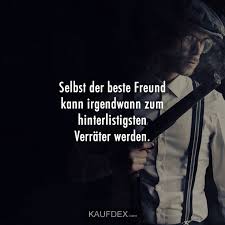 Selbst Der Beste Freund Kann Irgendwann Zum Hinterlistigsten Kaufdex Freundschaft Zitate Lustige Spruche Zitate