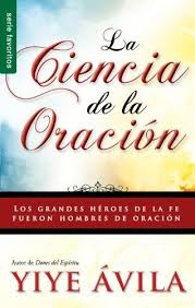 Ciencia De La Oracion La The Science Of Prayer Spanish Edition Spirituality Books Christian Books Christian Devotions