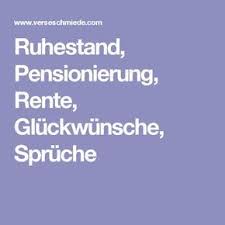 Ruhestand Pensionierung Rente Gluckwunsche Spruche Spruche Zum Ruhestand Wunsche Zum Ruhestand Gluckwunsche Zur Pensionierung