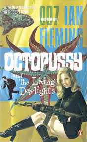 Octopussy & the Living Daylights (James Bond, #14) by Ian Fleming |  Goodreads
