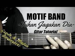 Kumpulan chord lagu ini terdiri dari lagu lagu lawas dan juga terbaru yang pastinya mudah dan gampang untuk di bawakan. Gitar Tutorial Motif Band Tuhan Jagakan Dia Mudah Cepat Dimengerti Untuk Pemula Youtube