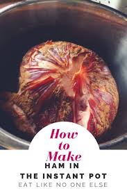 Can You Cook Ham In An Instant Pot Eat Like No One Else Recipe Instant Pot Ham Recipe Instant Pot How To Cook Ham