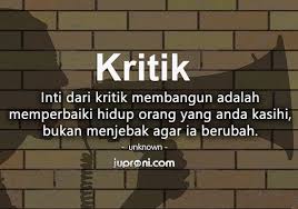 Kata kata bijak yang bisa menjadi alasan anda untuk bersemangat lagi ataupun bangkit kembali dari keterpurukan. 50 Kata Kata Bijak Tentang Kritik Yang Baik Dan Membangun Juproni Quotes