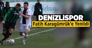 Haftasında fatih karagümrük, denizlispor'u konuk etti. Yukatel Denizlispor 1 Fatih Karagumruk 2