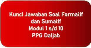Check spelling or type a new query. Kunci Jawaban Tes Formatif Dan Sumatif Modul 1 10 Ppg Daljab Mashenry Com