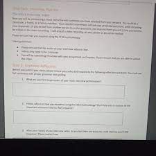 No matter how much detail you went into when answering the interviewer you'll still have to ask some questions yourself. Solved Preparing Practicing And Reflecting On Interviews Chegg Com