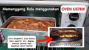 Cara Memanggang Bolu Dengan Oven Listrik Resep Bolu Pisang Panggan Super Lembut Youtube