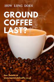 How Long Does Ground Coffee Last Barista Del Caffe Ketogenic Diet For Beginners Keto Diet Ketogenic Diet Menu