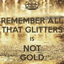 Often have you heard that told: Glitters Quotes Tumblr All That Glitters Is Not Gold Tumblr Dogtrainingobedienceschool Com