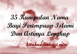 35 Kumpulan Nama Bayi Perempuan Islami Dan Artinya Lengkap Kitabnamabayi Comkumpulan Arti Nama Bayi 2 3 Kata Unik Keren