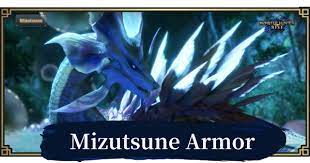 Mizutsune Armor Set Stats Skill Monster Hunter Rise Gamewith The world of monster hunter rise is filled with all manner of dangerous beasts.