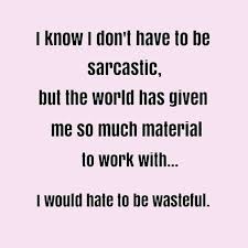 Humor Work Quotes Funny Sarcastic Why didn't you say so?