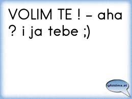 Volim Te Aha I Ja Tebe Osterreichische Spruche Und Zitate