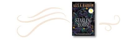 It made me utterly jealous": A Review of Starling House