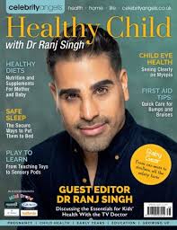 Healthy Child with Dr Ranj Singh: Spring 2022 by Magazine