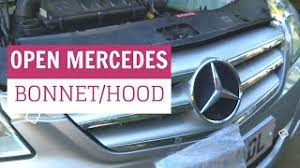The car has now done 125,000 miles. How To Open Mercedes B200 Bonnet Hood Youtube