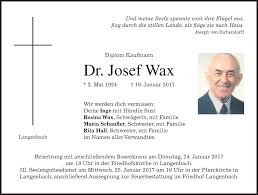 Die ganze stadt konnte die schreie aus ihrem haus hören! regie führte im jahr 2005 (mit einem budget von 40 mio. Traueranzeigen Von Josef Wax Trauer Merkur De