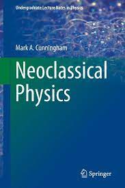 Undergraduate Lecture Notes In Physics Neoclassical Physics Paperback Walmart Com In 2021 Lectures Notes Physics Undergraduate
