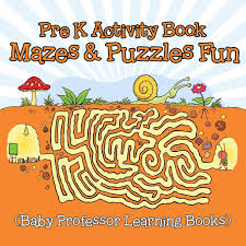 Shop barnes & noble for preschool puzzles, puzzles, toys & games. Pre K Activity Book Mazes Puzzles Fun Baby Professor Learning Books Baby Professor Amazon Com Mx Libros
