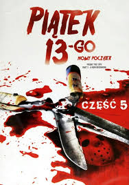 Piatek trzynastego is a company from poland. Piatek Trzynastego V Nowy Poczatek 1985 Filmweb