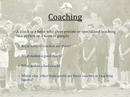 What makes a good coach. Coaching Ppt Download