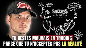 La Réalité du Trading en Ligne : Tu Restes Nul Parce Que Tu N'Acceptes Pas  La Vérité