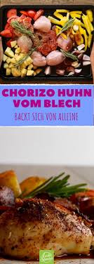 Wie Urlaub In Spanien Saftiges Huhnchen Trifft Auf Feurige Chorizo Arriba Rezepte Ideen Furs Essen Essen
