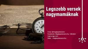 Anyáknapi versek, köszöntések és idézetek. Legszebb Versek Nagymamaknak Meglepetesvers Hu