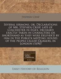 Colchester bus station east coast colchester. Amazon In Buy Several Sermons Or Declarations Of Mr Stephen Crisp Late Of Colchester In Essex Deceased Exactly Taken In Characters Or Shorthand As They Were The People Called Quakers In London