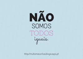 Somos todos iguais na mentira e na verdade no amor e na maldade parte da humanidade sem saber. Nao Somos Todos Iguais Muito Me Contas
