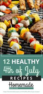 Healthy 4th of july appetizers. 12 Healthy 4th Of July Recipes Homemade Recipes
