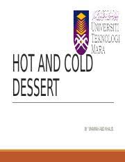 Cick on a bowl to reveal one ingredient and try to guess what dish is being cooked. Hot And Cold Dessert Ppt Hot And Cold Dessert By U2018umairah Abd Khalid Learning Objectives 1 Define What A Dessert Is 2 List The Two Main Categories Course Hero