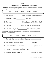 These worksheets introduce students to parts of speech identifying nouns, singular and plural nouns, proper and common nouns & possessive nouns. Relative And Possessive Pronouns Worksheet Have Fun Teaching Learning Worksheets Pronoun Learning Pronouns Worksheets Worksheets 5 Problems Of Work With Solution School Age Worksheets Distributive Property Equations Worksheet Fee Math Games Expenses