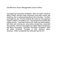 Aplikasi ini berisikan doa mohon ampunan dan rahmat allah swt. Doa Memohon Ampun Menggunakan Surah Al Ikhlas Doc