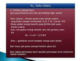 Air yang jatuh dapat berbentuk cair maupun padat (es dan salju). Iii2 Suhu Udara A Definisi Pengertian Apa Yang Dimaksud Suhu Dan Apa Bedanya Dgn Panas Suhu Udara Derajat Panas Suatu Benda Udara Yang Diukur Ppt Download