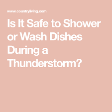 Here S Why You Should Never Shower Or Do Dishes During A Thunderstorm Or Hurricane In 2020 Washing Dishes Thunderstorms Dishes