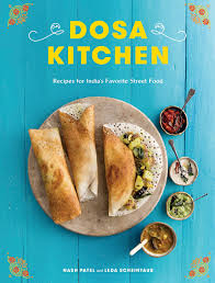 Wheat dosa made using whole wheat flour or normal chapati atta. Dosa Kitchen Recipes For India S Favorite Street Food A Cookbook Patel Nash Scheintaub Leda 9780451499103 Amazon Com Books