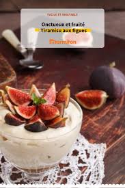 Tiramisu Aux Figues Recette Figues Recettes De Figues Recette Avec Figues