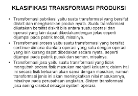 Proses produksi dapat diklasifikasikan menjadi beberapa macam, yaitu Bab Vii Manajemen Produksi Pendahuluan V Pada Masa