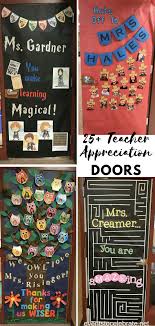 Show your teachers how grateful you are for them. 30 Teacher Appreciation Door Decoration Ideas