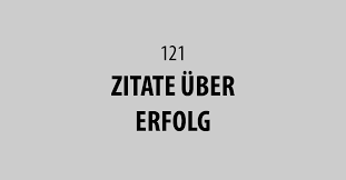 Zitate und sprüche von dieter hildebrandt. Die 121 Besten Spruche Und Zitate Zum Thema Erfolg