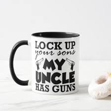 Best Gift For Uncle On His Birthday My Uncle Has Guns Black White Uncle Quote Guns Mug Birthday Gifts Party Celebration Custom Gift Ideas Diy Uncle Quotes Quote Diy White Gifts