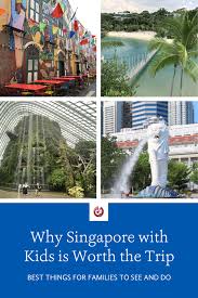 Best Things To Do In Singapore With Kids Singapore With Kids Trip Kid Friendly Destinations