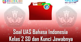 Soal uas bahasa indonesia kelas 8. Lengkap 30 Contoh Soal Uas Bahasa Indonesia Kelas 2 Sd Dan Kunci Jawabnya Terbaru Bospedia