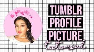 How To Make A Tumblr Profile Picture Youtube