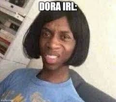 Dora Memes