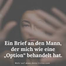 Ein Brief An Den Mann Der Mich Wie Eine Option Behandelt Hat Beziehung Trennung Psychologie Liebeskummer Frau Ein Brief Gefuhle Zitate So Wahr Zitate